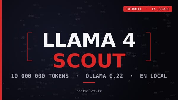 Llama 4 Scout 8B sur Ollama 0.22 — 10 millions de tokens de contexte en local